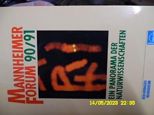 Mannheimer Forum 90/91. Ein Panorama der Naturwissenschaften Begründet von Hoimar v.Ditfurth. Her...