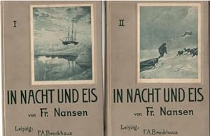 In Nacht und Eis die norwegische Polarexpedition 1893 - 1896 von Fridtjof Nansen / 2 Bände, Band ...