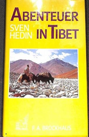 Abenteuer in Tibet - Sven Hedin mit 4 Textabbildungen und 21 Tafelbildern nach Zeichnungen und Au...