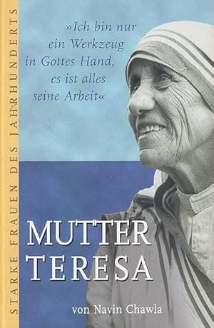 Mutter Teresa , "ich bin nur ein Werkzeug in Gottes Hand, es ist alles seine Arbeit."Biographie e...