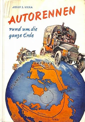 Autorennen rund um die ganze Erde ein abenteuerliches Wettrennen New York-Paris im Jahre 1908 von...