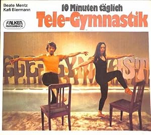 Zehn Minuten täglich Tele - Gymnastik.