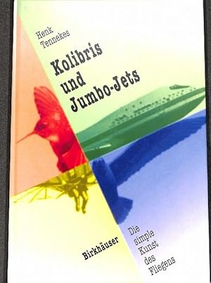 Kolibris und Jumbo-Jets oder die simple Kunst des Fliegens