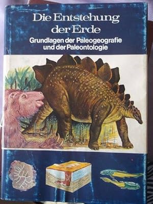 Die Entstehung der Erde - Grundlagen der Paläogeographie und Paläontologieaus der Reihe aus der W...