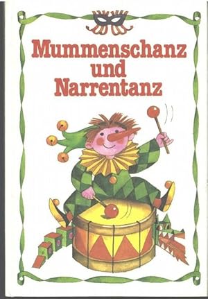 Mummenschanz und Narrentanz Beschäftigungsbuch mit Texte von Steffi Findeisen, für Kinder von 8 J...