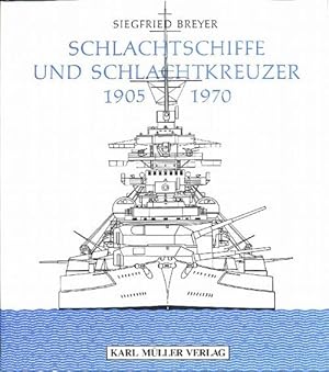 Schlachtschiffe und Schlachtkreuzer 1905 - 1970- Mit 922 Seitenrissen, Decksplänen, Querschnitten...