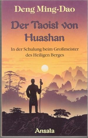 Der Taoist von Huashan in der Schulung beim Grossmeister des Heiligen Berges von Deng Ming Dao