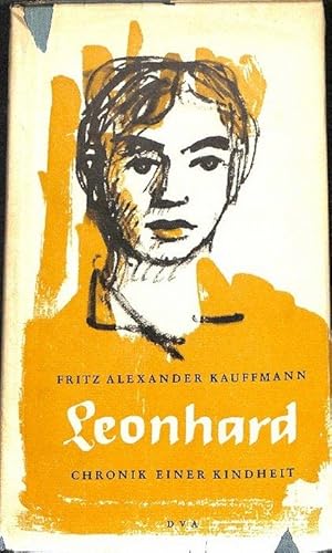 Leonhard Chronik einer Kindheit von Fritz Alexander Kauffmann