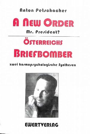 A new order, Mr. President? Österreichs Briefbomber vergleich menschenverachtenden Verhalten [zwe...