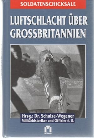 Luftschlacht über Großbritannien / Schulze-Wegener