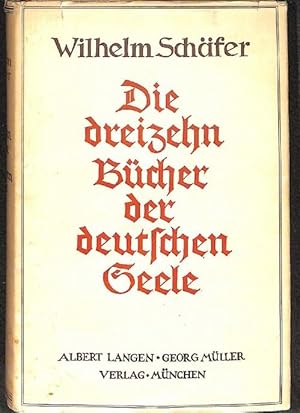 Die dreizehn Bücher der deutschen Seele die Geschichte des Deutschen Volkes von der germanischen ...