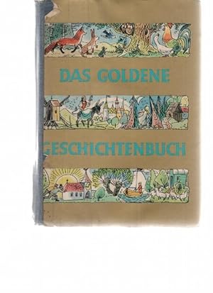 Das goldene Geschichtenbuch Märchen und Erzählungen von Menschen und tieren mit unbekannten und b...