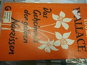 Das Geheimnis der gelben Narzissen ein Kriminalroman von Edgar Wallace