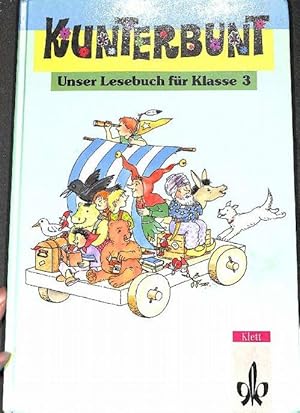 Kunterbunt Unser Lesebuch für Klasse 3