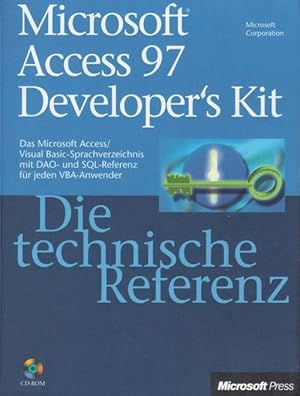 Die technische Referenz Microsoft Access 97 developer's kit : das Microsoft Access-, Visual-Basic...