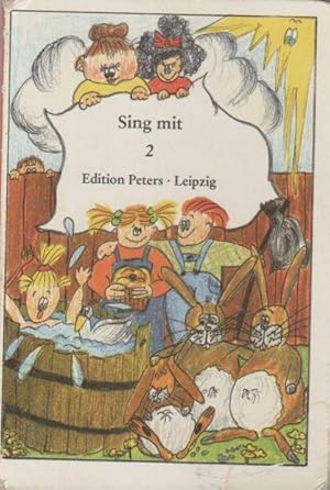 Sing mit Edition Peters Teil: 2 ein Pappbilderbuch mit Liedertexten und mit Illustrationen: Ulrik...