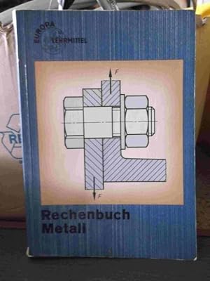 Rechenbuch Metall ein Lehr- und Übungsbuch von Werner Röhrer mit zahlreichen tabellen und illustr...