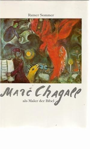 Marc Chagall als Maler der Bibel Leben und Werke des Künstlers mit zahlreichen teils zweiseitigen...