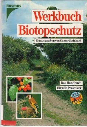 Aktion Ameise Werkbuch Biotopschutz : das Handbuch für alle Praktiker ; mit Anleitungen für Erhal...