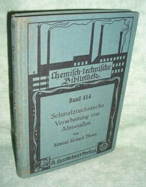 Seller image for Schmelztechnische Verarbeitung von Altmetallen. for sale by Antiquariat  L�wenstein