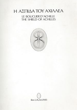 Imagen del vendedor de LE BLOUCLIER D'ACHILLE Homere. L'Iliade Rhapsodie XVIII. vers 468-608 / THE SHIELD OF ACHILLES Homer, THe Iliad Book. Verses 468-608 a la venta por ART...on paper - 20th Century Art Books