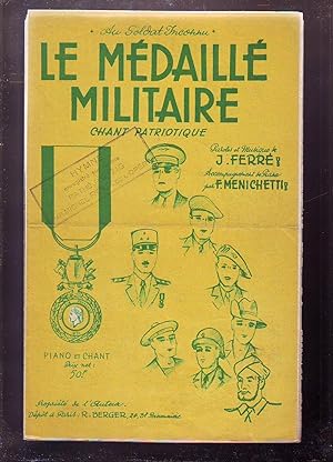 Le Médaillé Militaire : Chant Patriotique - Paroles et musique De J. Ferré, Accompagnement Au Pia...