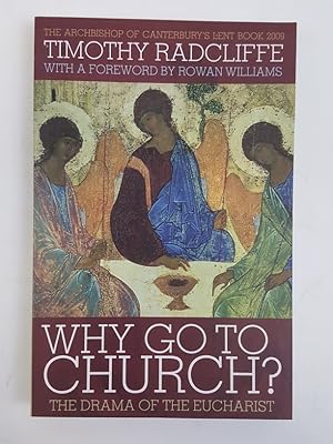 Bild des Verkufers fr Why go to Church? The Drama of the Eucharist zum Verkauf von Keoghs Books