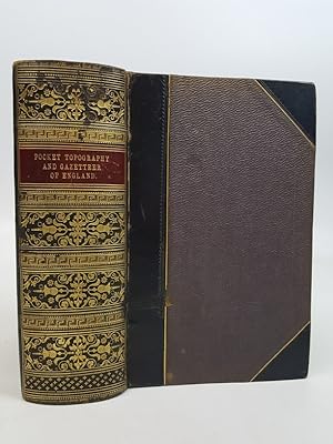 A Pocket Topography and Gazetteer of England: with Historical and Statistical Descriptions, and D...