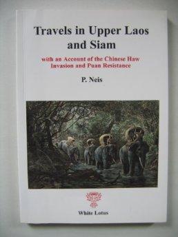Imagen del vendedor de TRAVELS IN UPPER LAOS AND SIAM; WITH AN ACCOUNT OF THE CHINESE HAW INVASION AND PUAN RESISTANCE a la venta por SPHINX LIBRARY