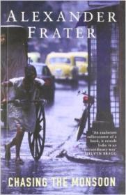 Imagen del vendedor de CHASING THE MONSOON: A MODERN PILGRIMAGE THROUGH INDIA a la venta por SPHINX LIBRARY