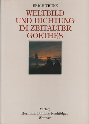 Weltbild und Dichtung im Zeitalter Goethes : acht Studien.