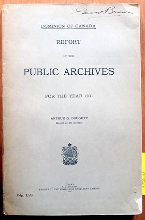 Dominion of Canada Report of the Public Archives for the Year 1931.