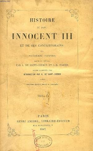 Bild des Verkufers fr HISTOIRE DU PAPE INNOCENT III ET DE SES CONTEMPORAINS, 3 TOMES zum Verkauf von Le-Livre