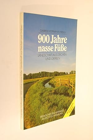 Bild des Verkufers fr 900 Jahre nasse Fsse: Landschaft aus Deichen und Grben. im Auftr. des Bremischen Deichverbandes am Rechten Weserufer hrsg. von Gabriele Hoffmann, Die besondere Radtour zum Verkauf von Antiquariat Biebusch