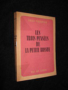 Bild des Verkufers fr Les Trois penses de la petite bossue zum Verkauf von JLG_livres anciens et modernes