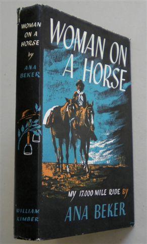 Seller image for WOMAN ON A HORSE ,my 17,000 Mile Ride for sale by Instant Rare and Collectable