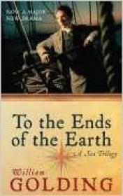 Seller image for TO THE ENDS OF THE EARTH : A SEA TRILOGY for sale by SPHINX LIBRARY