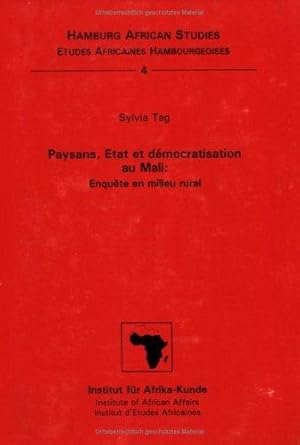 Paysans, Etat et démocratisation au Mali : enquête en milieu rural. [Institut für Afrika-Kunde]