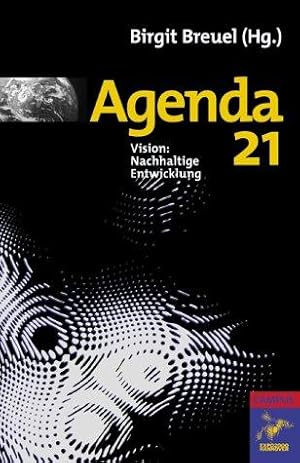 Agenda 21 : Vision: nachhaltige Entwicklung.