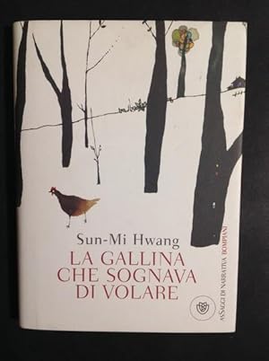 Seller image for LA GALLINA CHE SOGNAVA DI VOLARE for sale by Il Mondo Nuovo