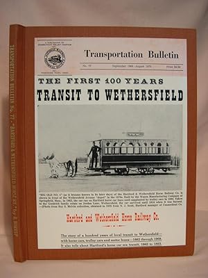 Immagine del venditore per TRANSIT TO WETHERSFIELD: TRANSPORTATION BULLETIN NO. 77, SEPTEMBER, 1969 - AUGUST 1970 venduto da Robert Gavora, Fine & Rare Books, ABAA