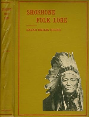 Image du vendeur pour Shoshone Folk Lore: As Discovered From the Rev. John Roberts, a Hidden Hero, on the Windriver Indian Reservation in Wyoming mis en vente par The Haunted Bookshop, LLC