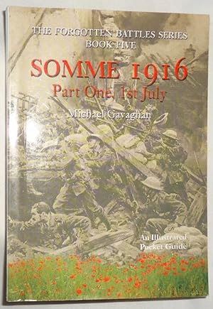 An Illustrated Pocket Guide to the Battle of the Somme 1916, Part One, 1st July ~ Forgotten Battl...