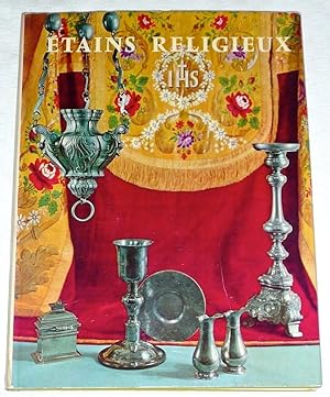 Etains religieux - XVIIe, XVIIIe et XIXe siècles