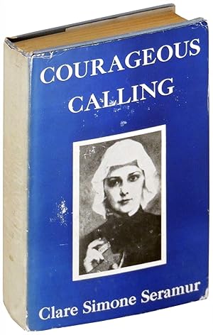 Courageous Calling: A Biographical Novel