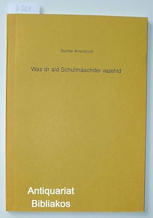 Image du vendeur pour Was dr ald Schulmschder vazehld mis en vente par Antiquariat Bibliakos / Dr. Ulf Kruse