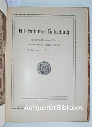 Image du vendeur pour Alt-Husumer Bilderbuch. Huser, Straen und Sttten aus dem Husum Theodor Storms. Halbleinen mit sehr zahlreichen Schwarzweiabbildungen. mis en vente par Antiquariat Bibliakos / Dr. Ulf Kruse