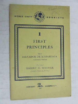 Bild des Verkufers fr First princples: I. World government: dream or necessity? (World unity booklets) zum Verkauf von Kennys Bookshop and Art Galleries Ltd.