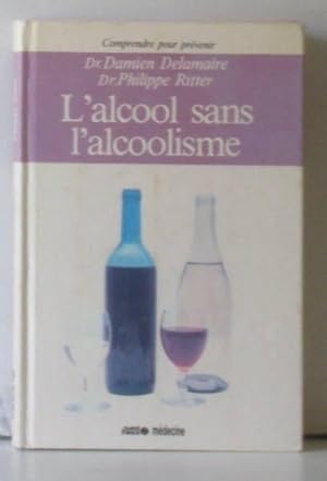 Seller image for L'Alcool sans l'alcoolisme for sale by crealivres
