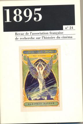 1895. BULLETIN DE LASSOCIATION FRANCAISE DE RECHERCHE SUR LHISTOIRE DU CINEMA. N° 24 1998.